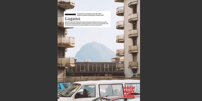 Hochparterre dedica un Quaderno tematico alla Città di Lugano