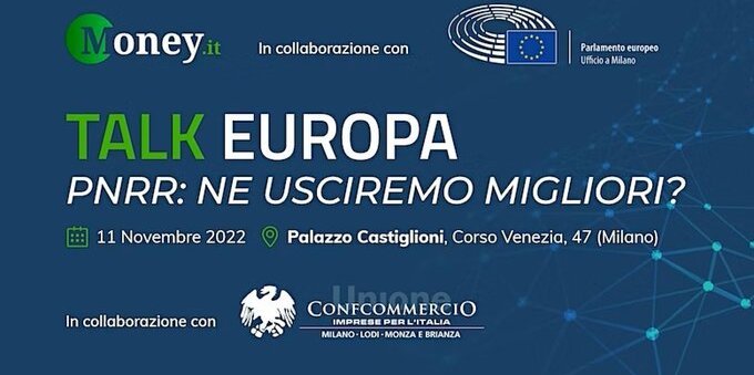 Money.it Talk Europa: PNRR, ne usciremo migliori? Milano, 11 novembre. Ultimi posti