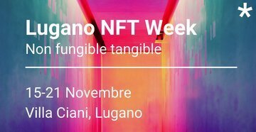Lugano NFT Week 15-21 novembre
