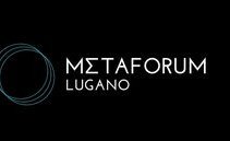 MetaForum Lugano 13 giugno: sconto 20% per i lettori di Moneymag.ch